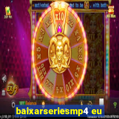 baixarseriesmp4 eu